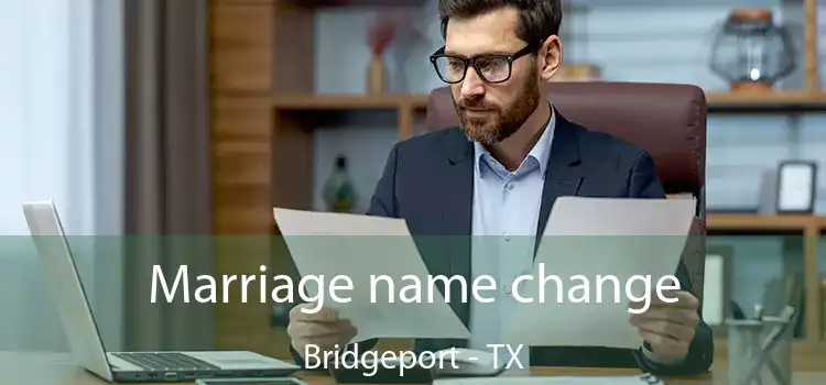  Marriage name change Bridgeport - TX
