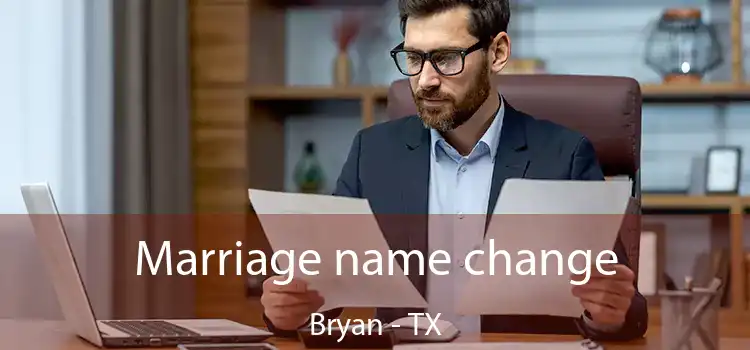  Marriage name change Bryan - TX