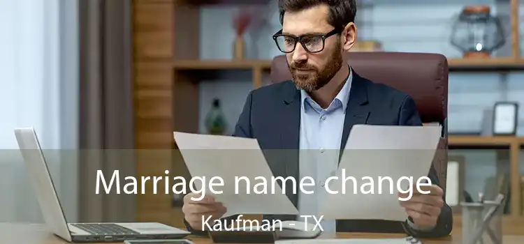  Marriage name change Kaufman - TX