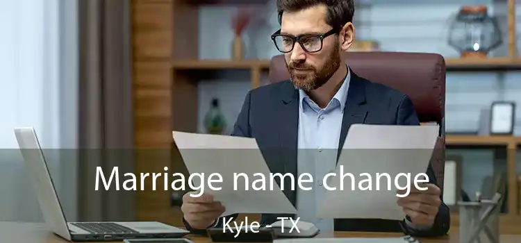  Marriage name change Kyle - TX