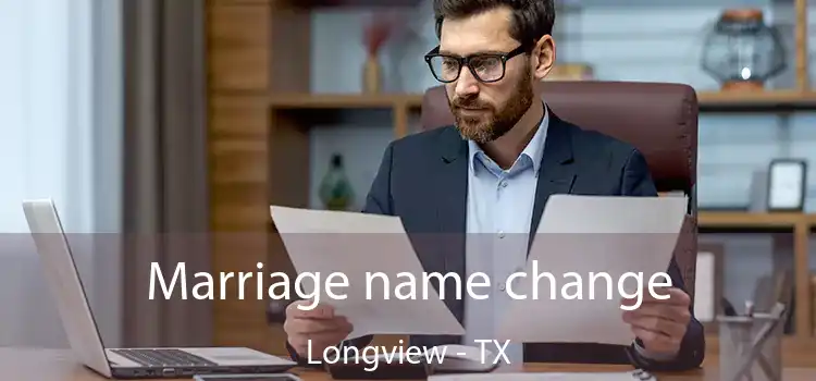  Marriage name change Longview - TX