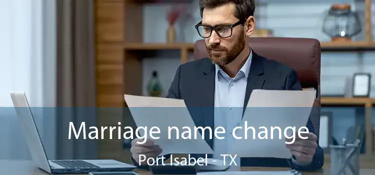 Marriage name change Port Isabel - TX