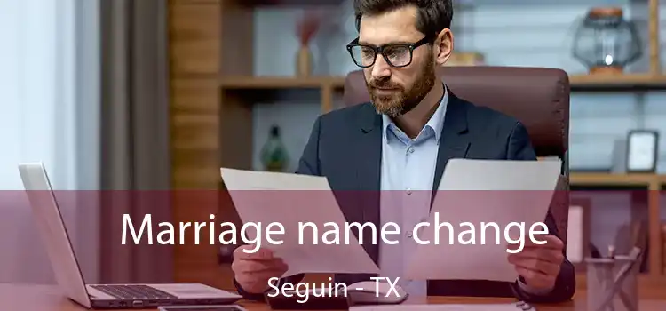  Marriage name change Seguin - TX