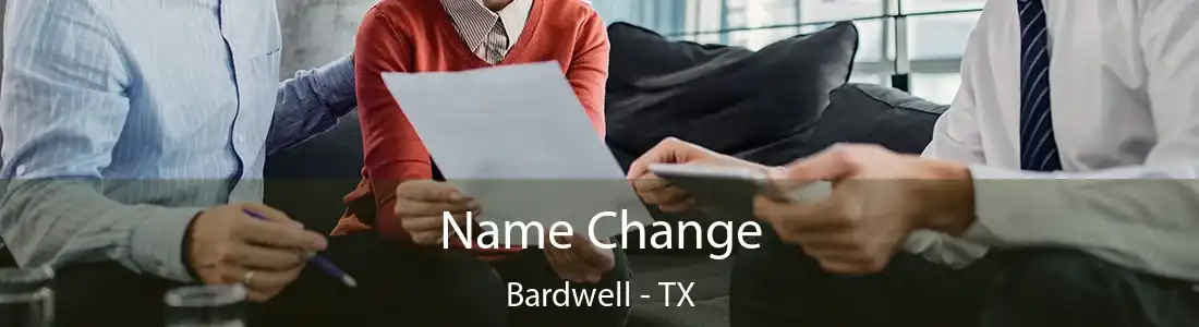 Name Change Bardwell - TX