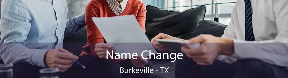 Name Change Burkeville - TX