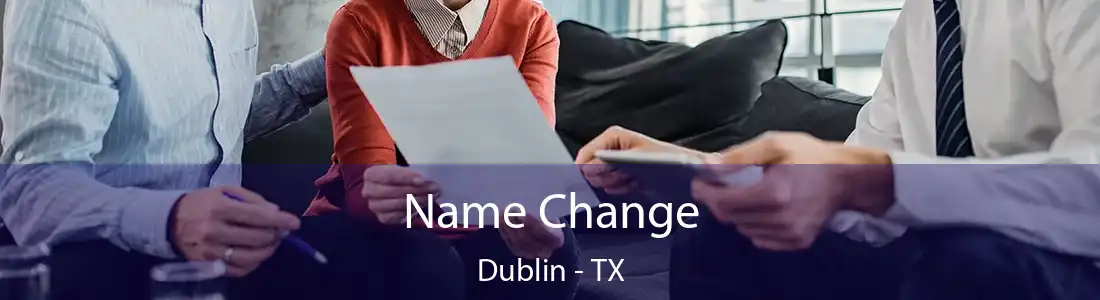Name Change Dublin - TX