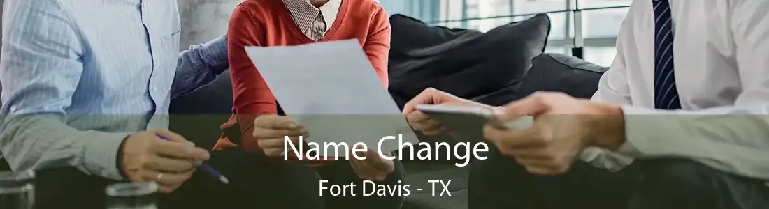 Name Change Fort Davis - TX