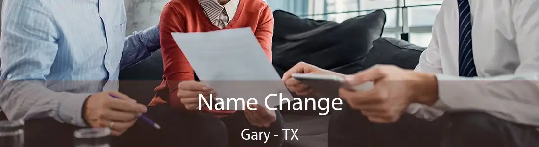  Name Change Gary - TX