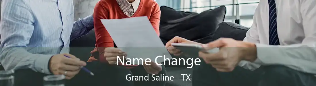 Name Change Grand Saline - TX
