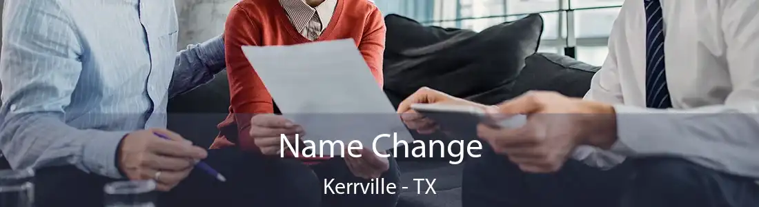 Name Change Kerrville - TX