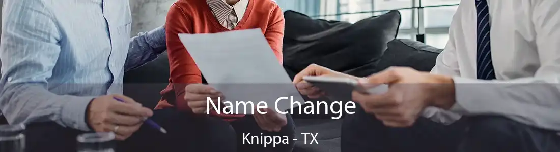 Name Change Knippa - TX