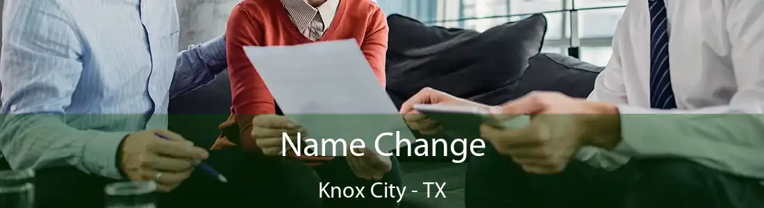Name Change Knox City - TX