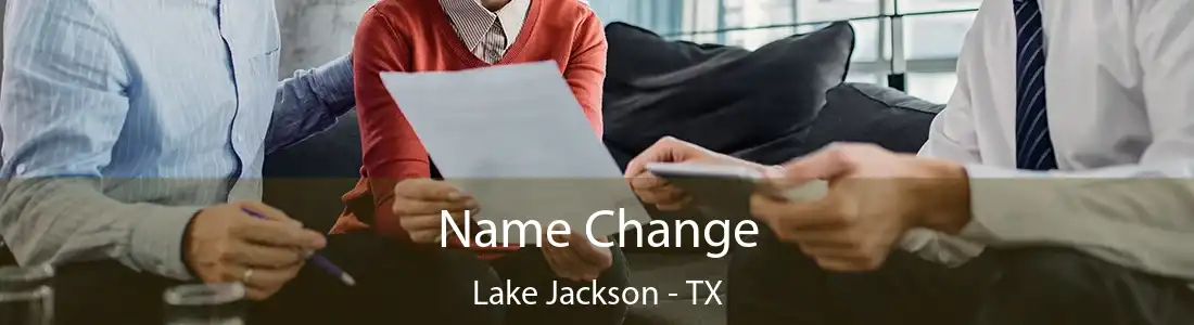 Name Change Lake Jackson - TX