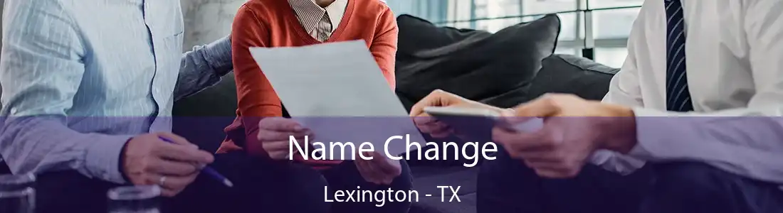 Name Change Lexington - TX
