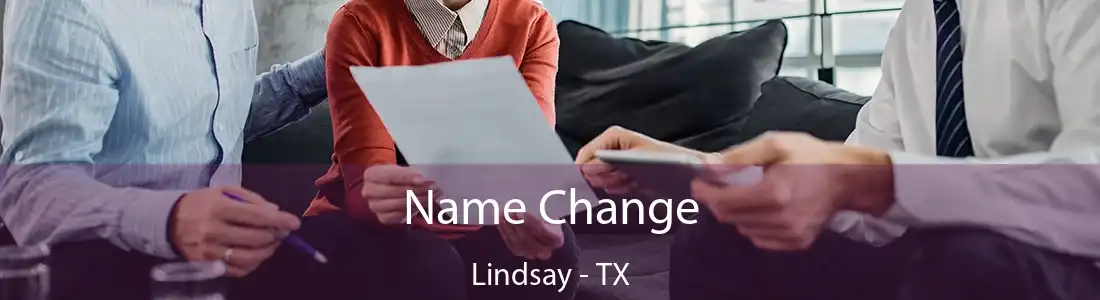 Name Change Lindsay - TX