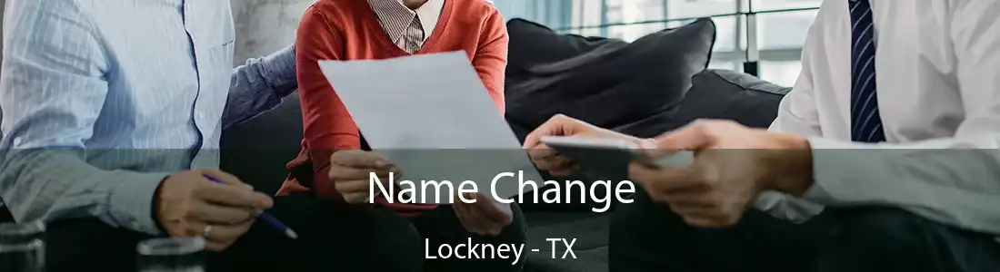Name Change Lockney - TX