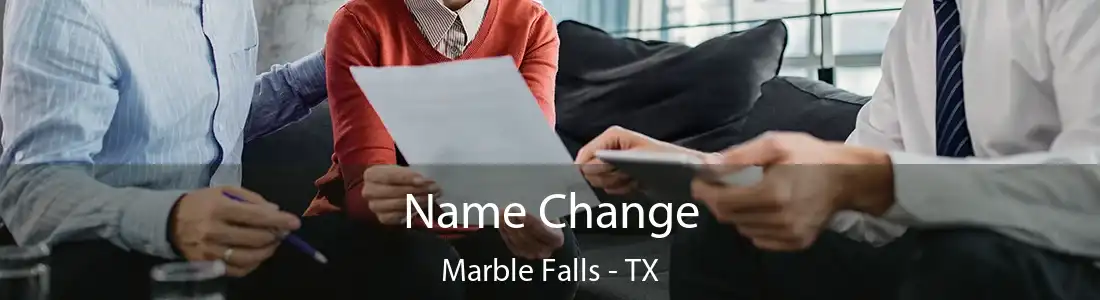 Name Change Marble Falls - TX