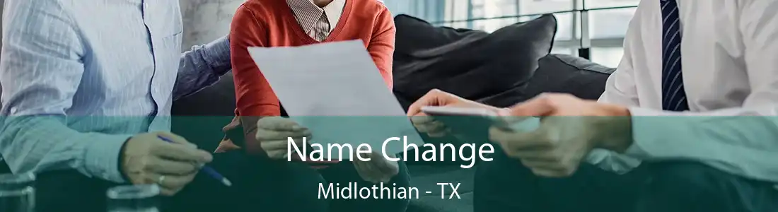  Name Change Midlothian - TX