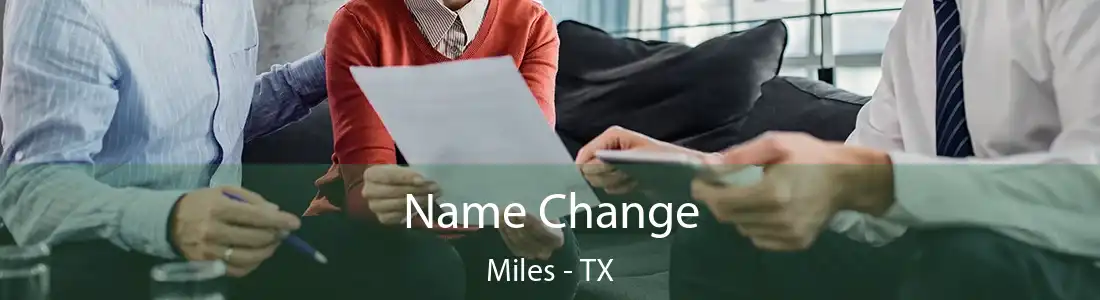 Name Change Miles - TX
