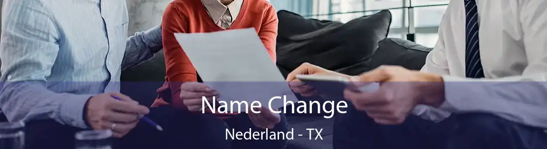 Name Change Nederland - TX