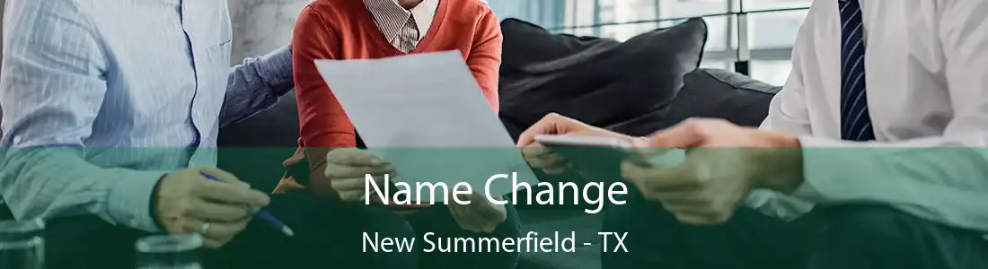 Name Change New Summerfield - TX