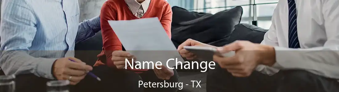 Name Change Petersburg - TX