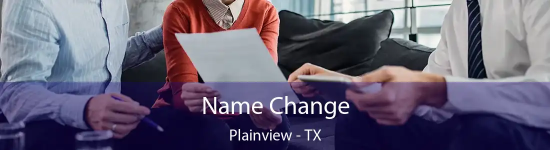 Name Change Plainview - TX