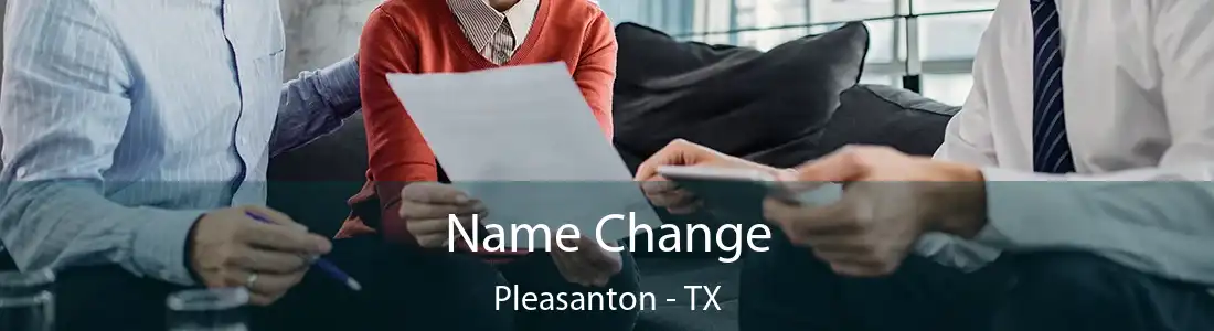 Name Change Pleasanton - TX