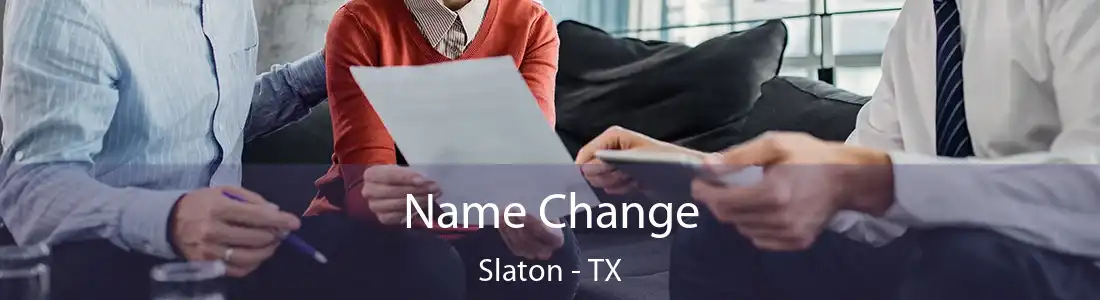 Name Change Slaton - TX