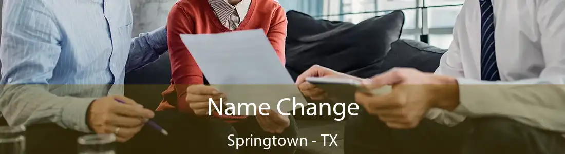  Name Change Springtown - TX