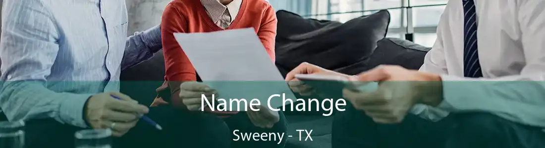  Name Change Sweeny - TX