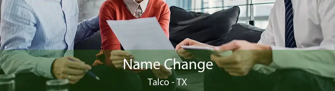 Name Change Talco - TX