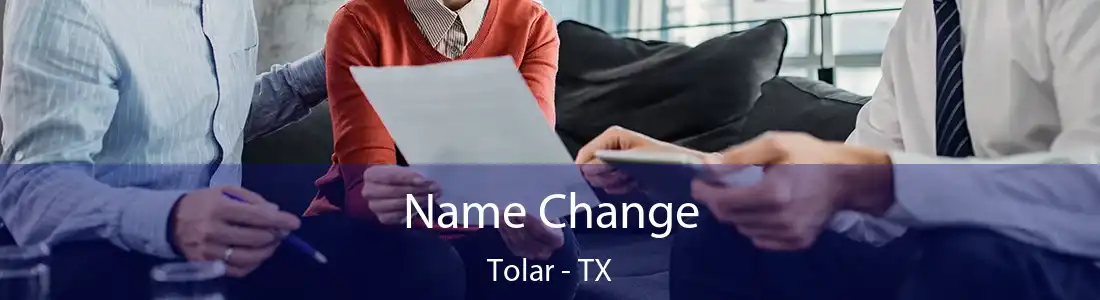  Name Change Tolar - TX